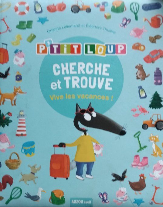 P'tit loup, cherche et trouve vive les vacances !