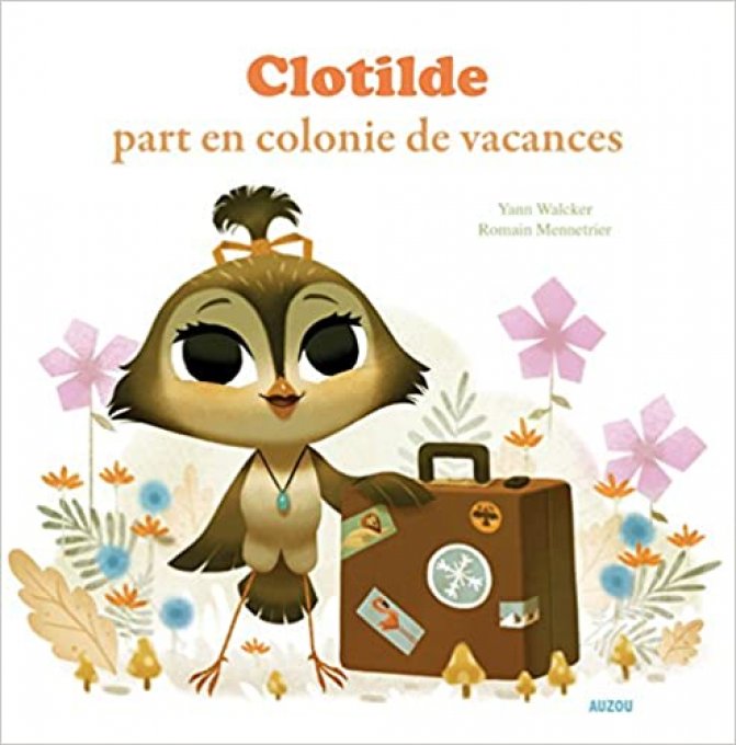 Clotilde part en colonie de vacances, mes p'tits albums