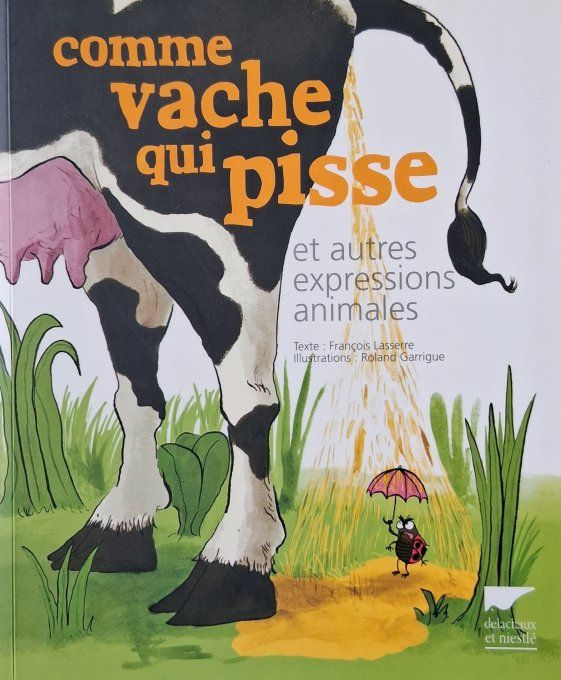 Comme vache qui pisse et autres expressions animales