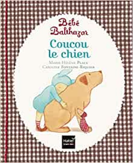 Bébé Balthazar coucou le chien
