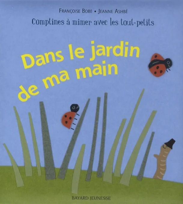 Dans le jardin de ma main, comptines à mimer
