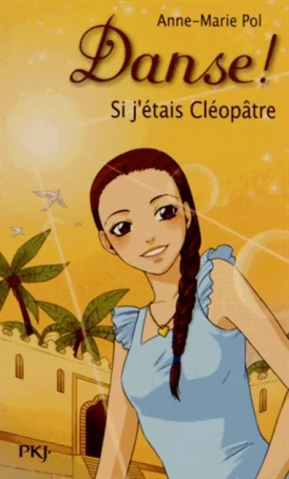 Danse ! si j'étais Cléopâtre