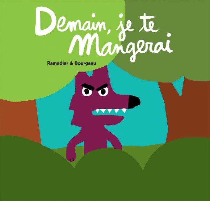 Demain je te mangerais