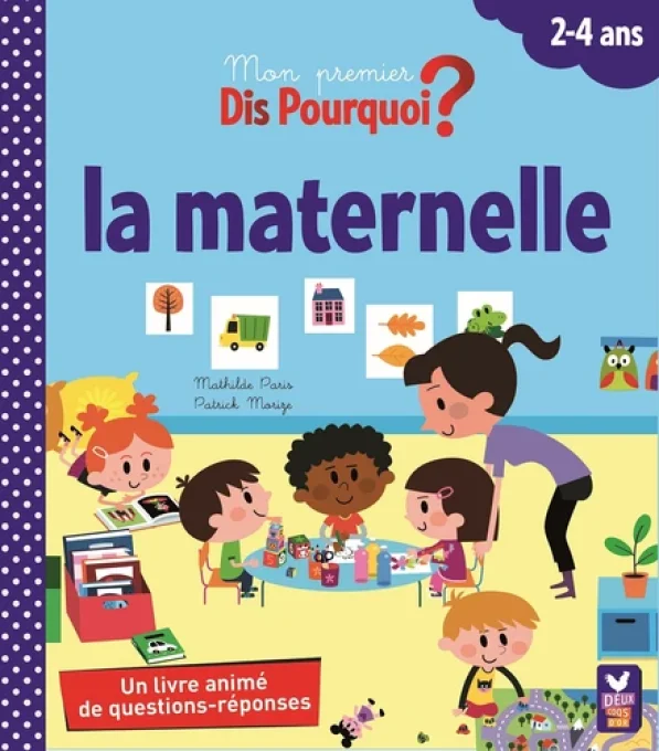 Mon premier dis Pourquoi ? La maternelle