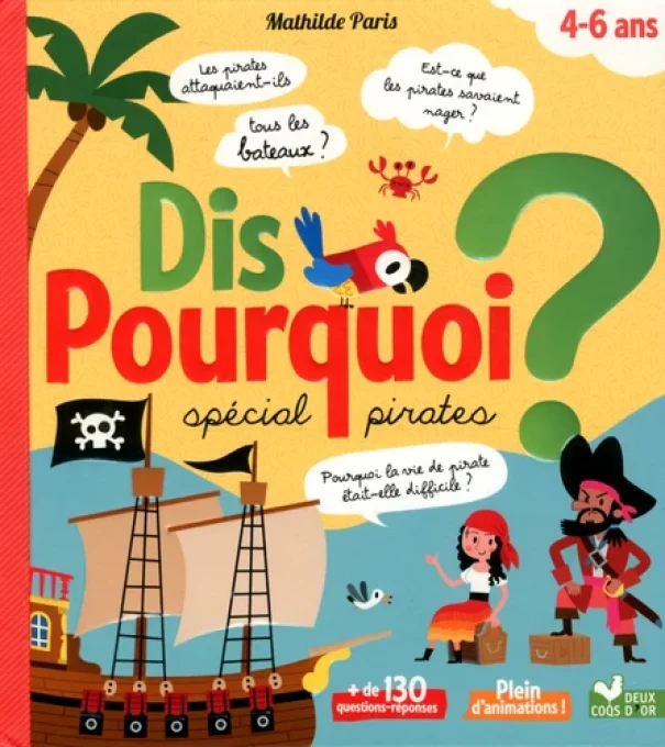 Dis pourquoi spécial pirates
