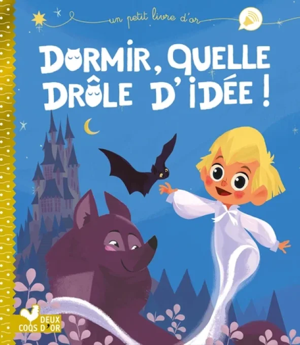 Dormir quelle drôle d'idée !