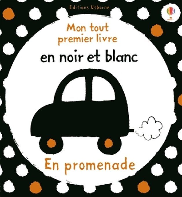 Mon tout premier livre en noir et blanc, en promenade