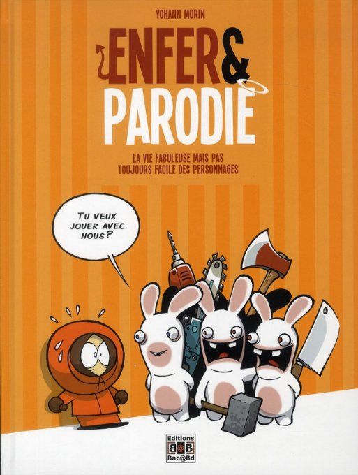 Enfer et parodie tome 1 la vie fabuleuse mais pas toujours facile des personnages