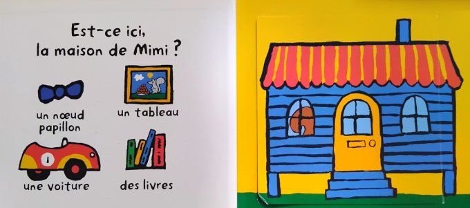 Est-ce ta maison Mimi ?