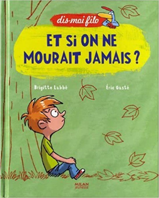 Et si on ne mourait jamais ? Dis-moi Filo