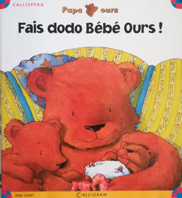 Papa ours, Fais dodo bébé ours