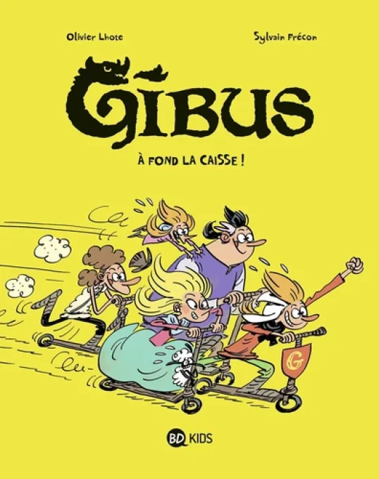 Gibus tome 1 à fond la caisse