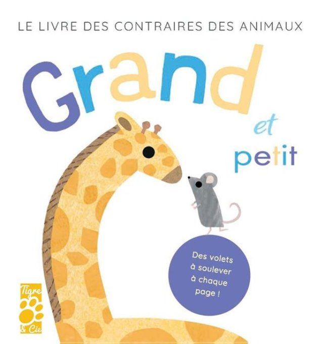 Le livre des contraires des animaux Grand et Petit