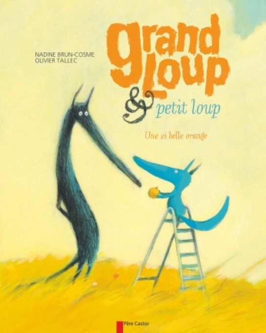 Grand-loup et petit-loup, une si belle orange