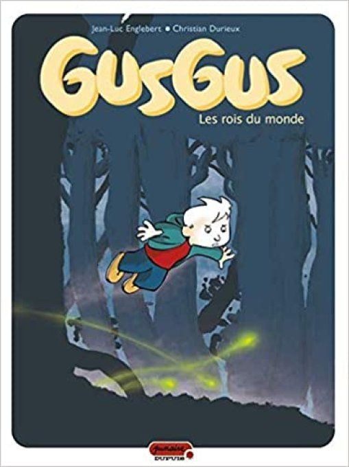 Gusgus les rois du monde tome 1