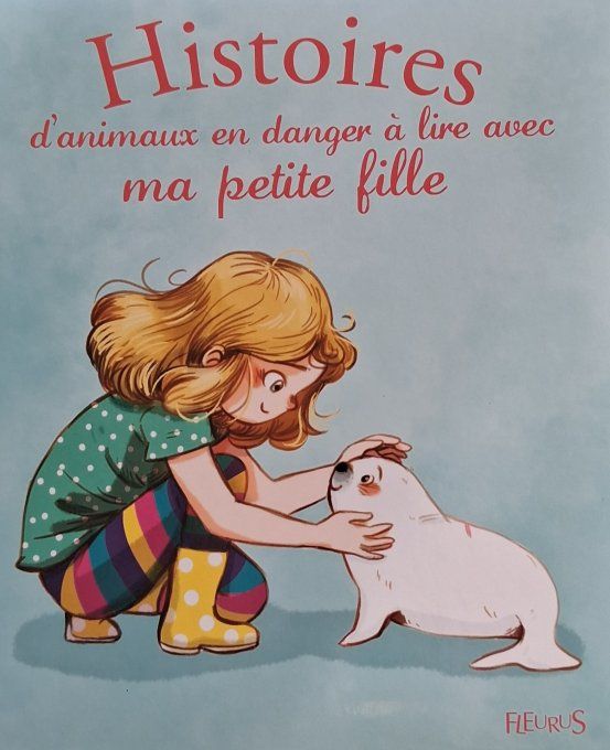Histoires d'animaux en danger à lire avec ma petite fille