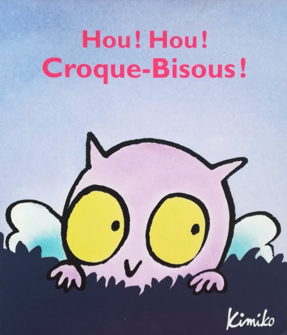 Hou !hou ! croque-bisous !