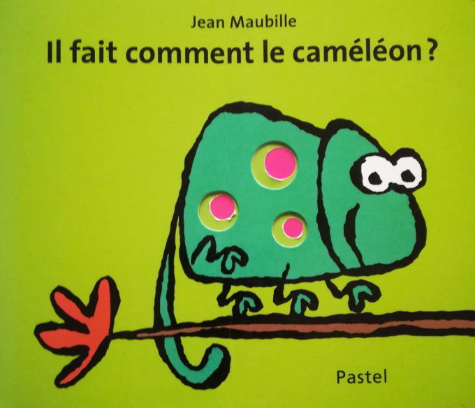 Il fait comment le caméléon ?