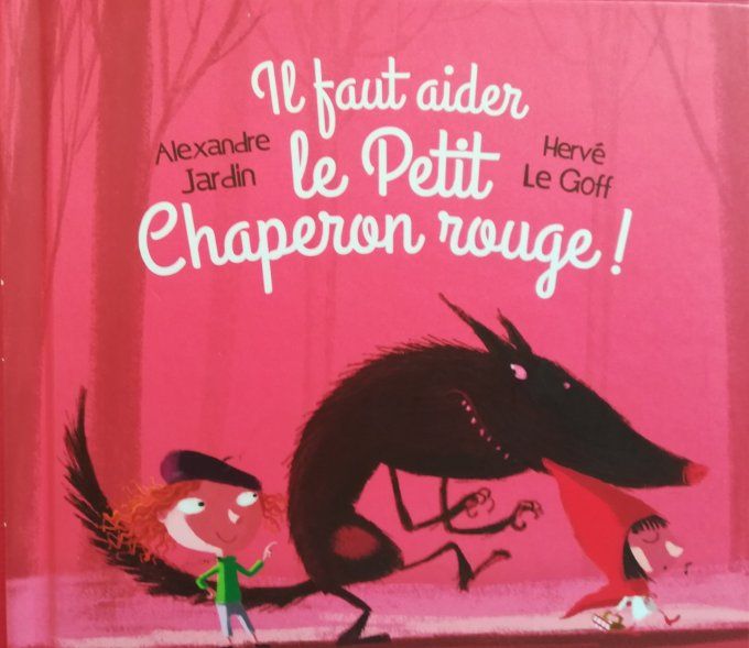 Il faut aider le petit chaperon rouge