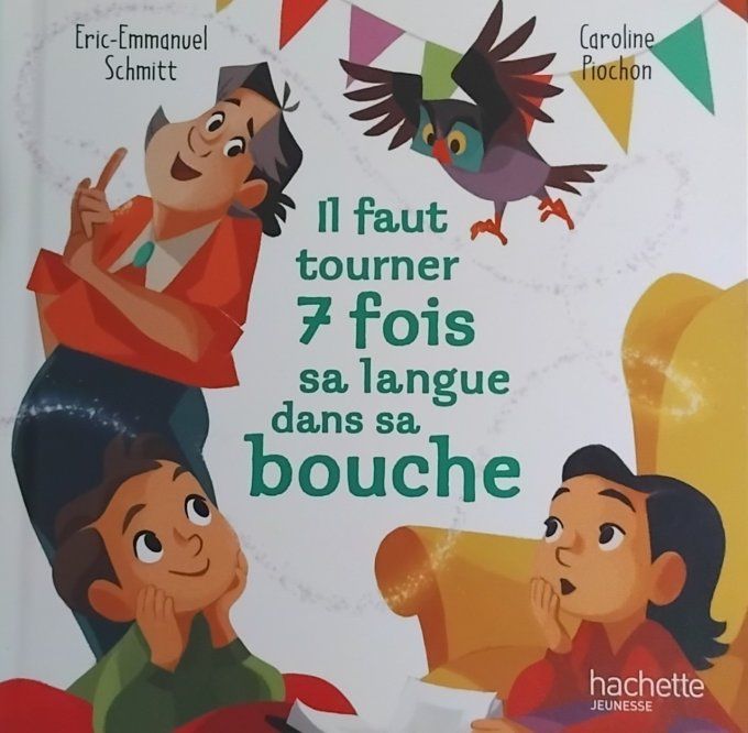 Il faut tourner 7 fois sa langue dans sa bouche