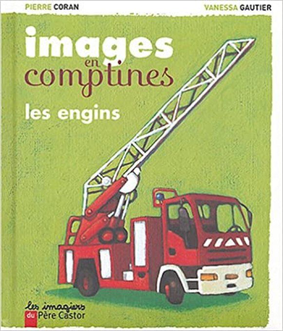 Images en comptines, les engins