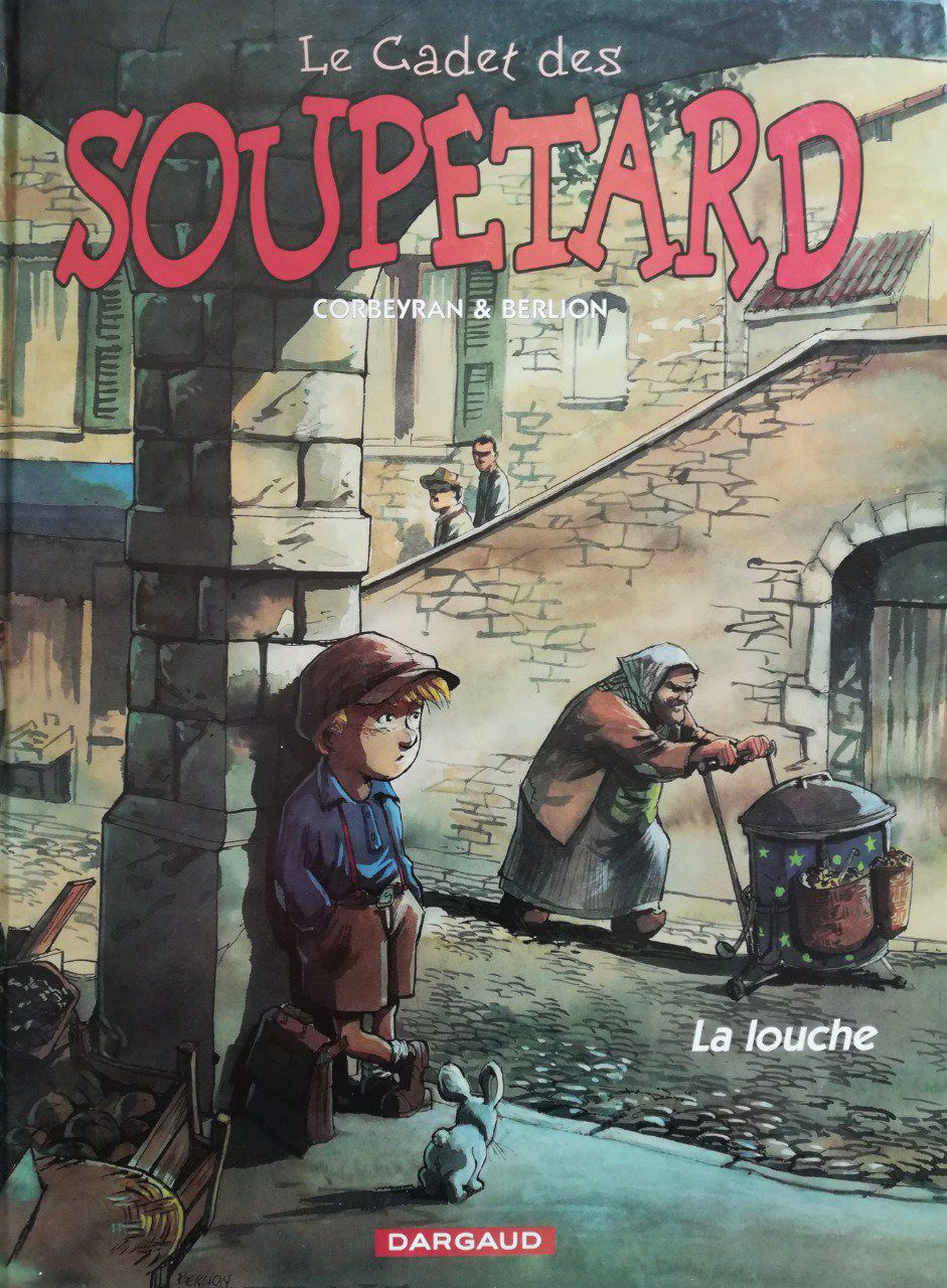 Le Cadet Des Soupetard La Louche T 1 Teteenlire