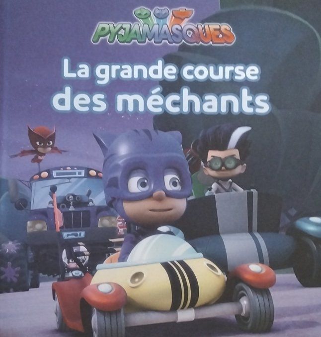 Pyjamasques la grande course des méchants