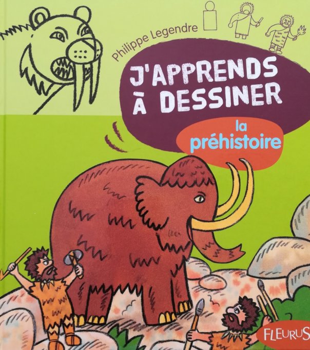 J'apprends à dessiner la préhistoire