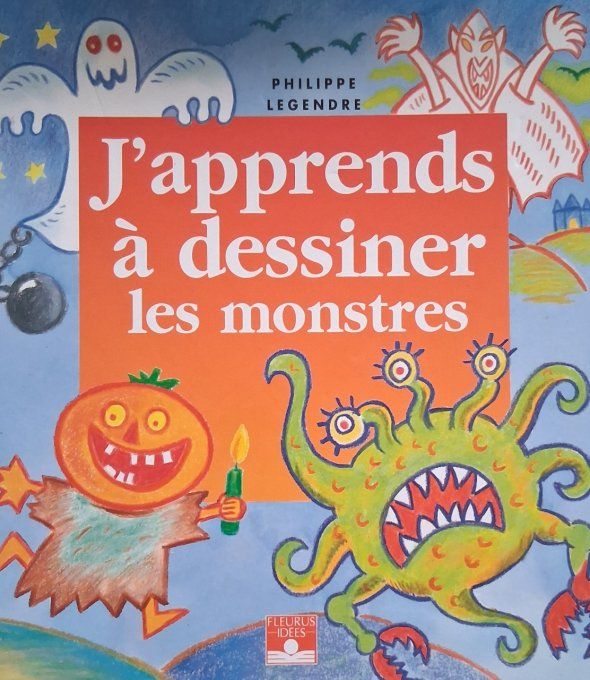 J'apprends à dessiner les monstres