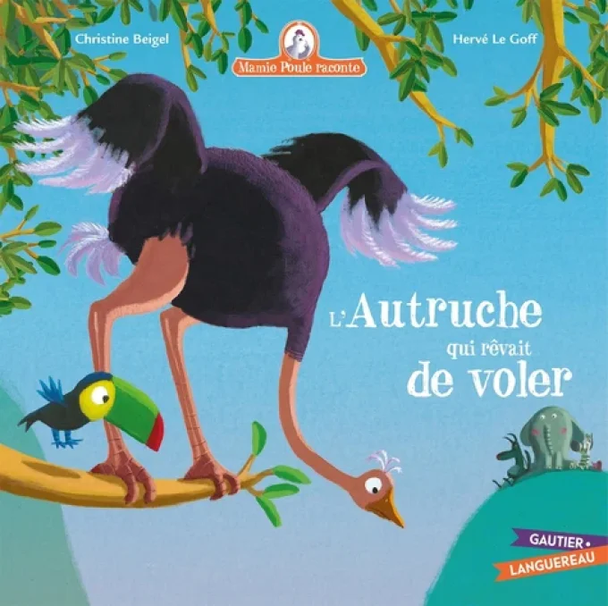 Mamie poule raconte, L'autruche qui rêvait de voler 