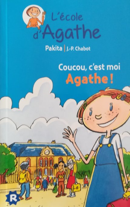 L'école d'Agathe, coucou, c'est moi tome 1