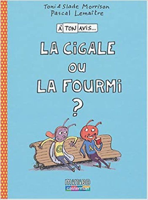 La cigale ou la fourmi