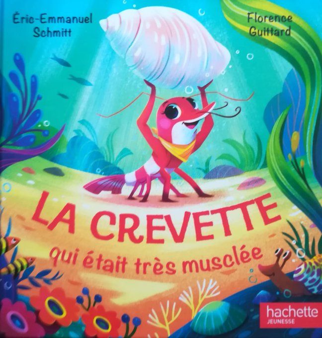 La crevette qui était très musclée