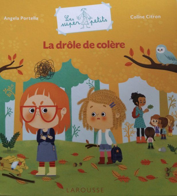La drôle de colère, les super petits