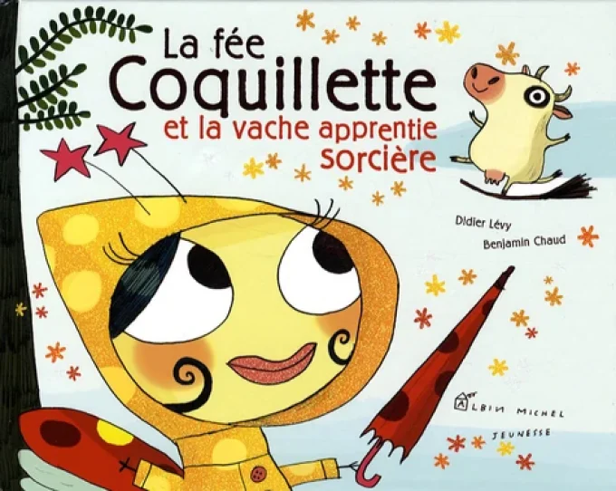 La fée coquillette et la vache apprentie sorcière