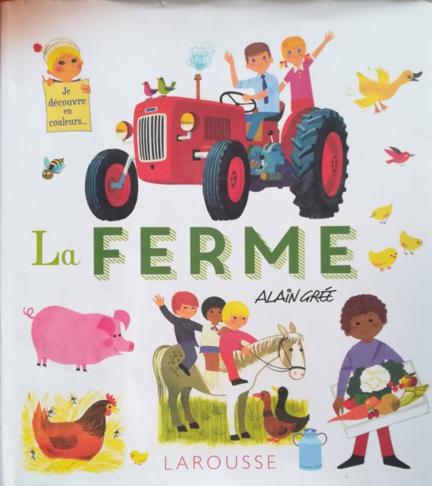 Je découvre en couleurs...la ferme