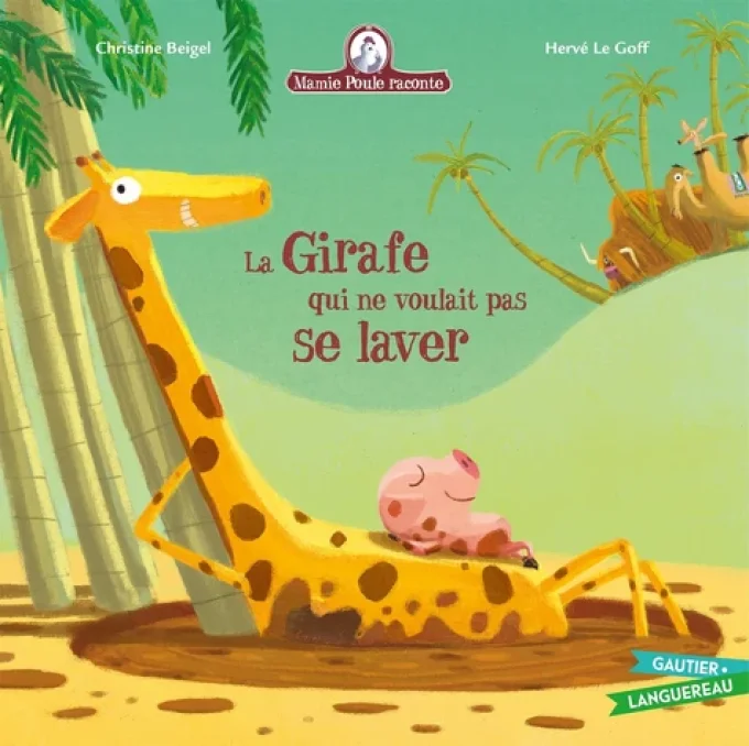 La girafe qui ne voulait pas se laver, mamie poule raconte
