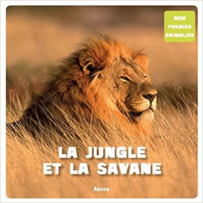 La jungle et la savane, mon premier animalier