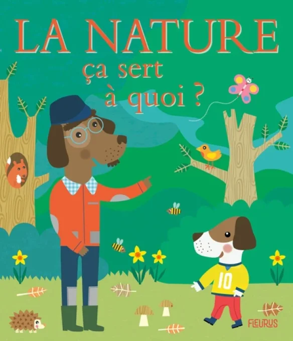 La nature ça sert à quoi ?