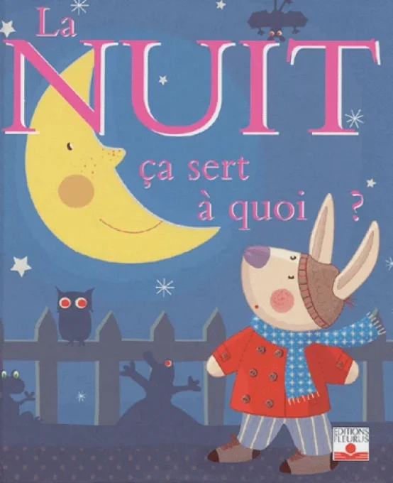 La nuit ça sert à quoi ?