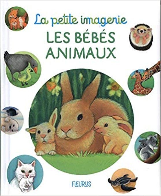 La petite imagerie, les bébés animaux