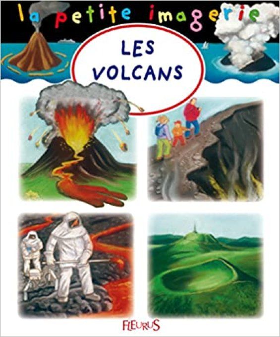 La petite imagerie, les volcans