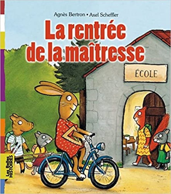 La rentrée de la maîtresse, les belles histoires