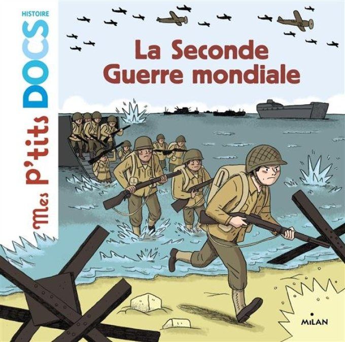 La seconde guerre mondiale, mes p'tits docs