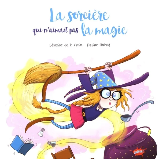 La sorcière qui n'aimait pas la magie
