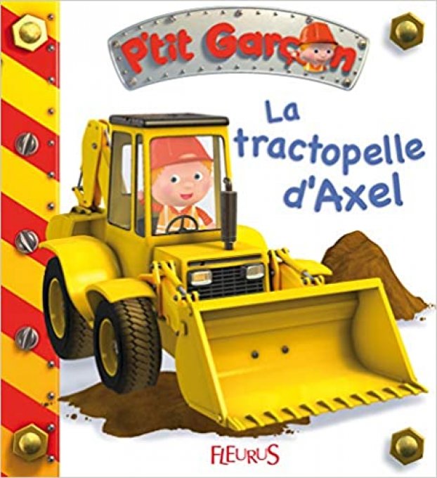 P'tit garçon, la tractopelle d'Axel