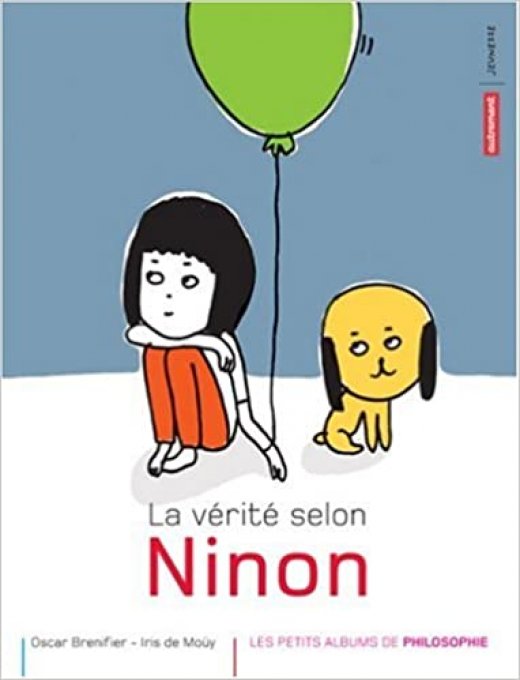 La vérité selon Ninon, mes petits albums de philosophie