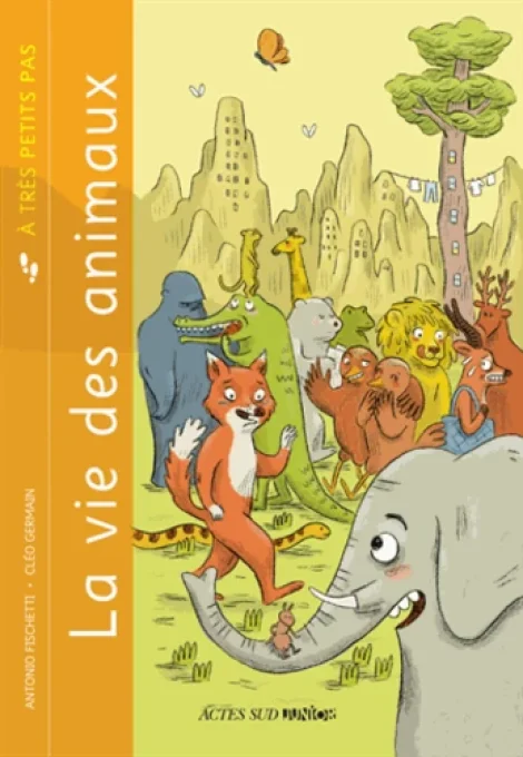 A très petits pas, la vie des animaux