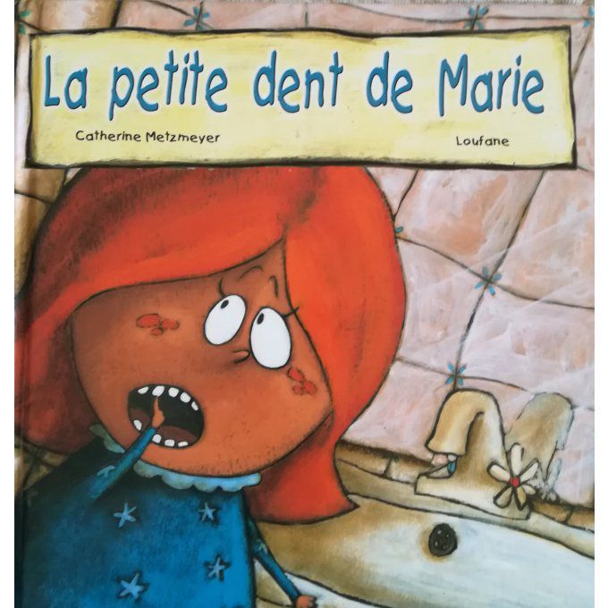 La petite dent de Marie
