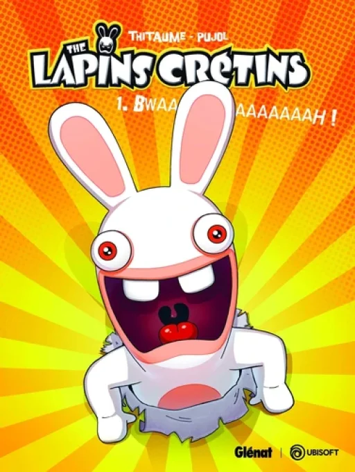 Lapins Crétins tome 1 Bwaaaaaah !